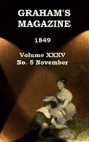 [Gutenberg 55388] • Graham's Magazine, Vol. XXXV, No. 5, November 1849